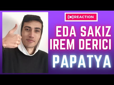 Eda Sakız and İrem Derici - Papatya - Reaction