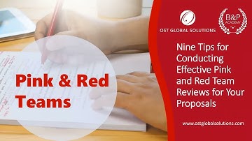 Nine Tips for Conducting Effective Pink and Red Team Reviews for Your Proposals