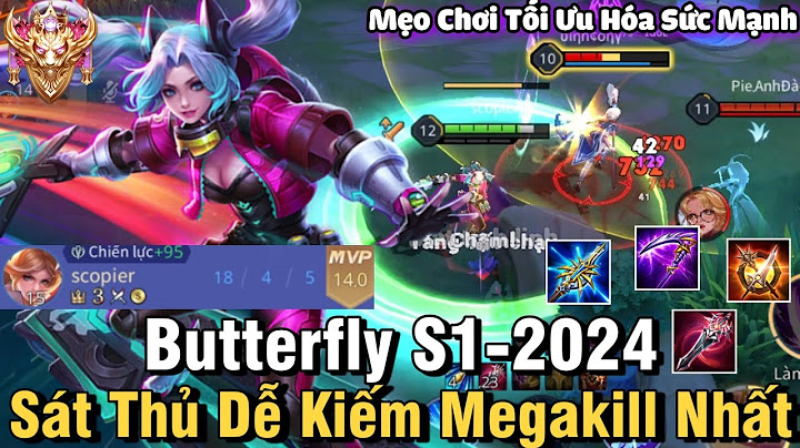 Đánh giá trang bị cho butterfly mùa 6 năm 2024