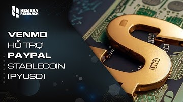 Venmo hỗ trợ PayPal stablecoin (PYUSD)