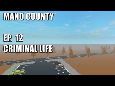 Mano County Criminal Life Ep12 Earning Money And Doing Crime Youtube - roblox mano county psp free robux earner