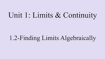 1.2-Finding Limits Algebraically