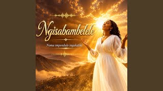 Ngisabambelele ( Noma Impendulo Ingakafiki )