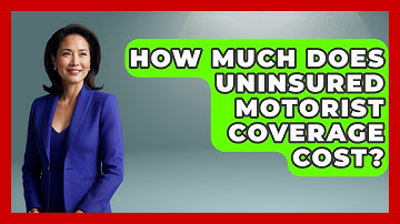 How Much Does Uninsured Motorist Coverage Cost? - Auto Coverage Explained
