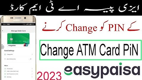 How to Change Easypaisa ATM Card PIN|| Easypaisa debit card pin change Karne Ka Tarika