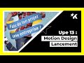 Upe 13  motion design de lancement  the choice