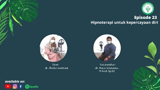 Hipnoterapi untuk kepercayaan diri with dr. Bayu Ariatama, M.Ked., Sp.KJ