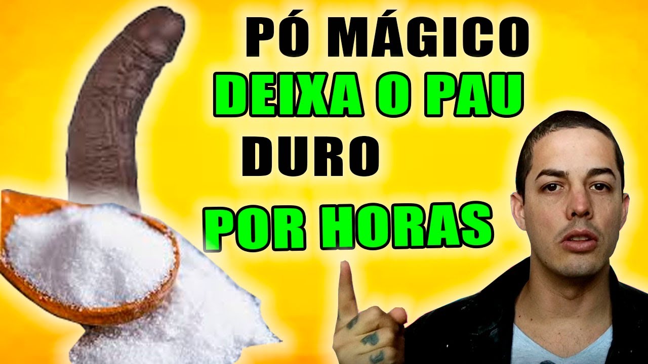 Disfunção Erétil Esse Poderoso PÒ MÁGICO Vai deixar seu PÊNIS DURO Por 2 HORAS YouTube Disfunção Erétil Esse Poderoso PÒ MÁGICO Vai deixar seu PÊNIS DURO Por 2 HORAS YouTube