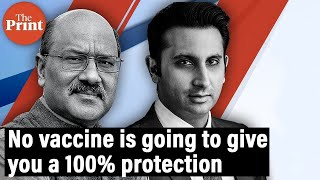 No Covid vaccine is going to give you a 100% protection : Adar Poonawalla