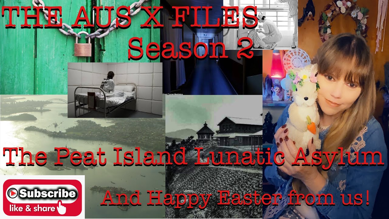 The AUS X FILES SEASON 2: The Peat Island Lunatic Asylum.