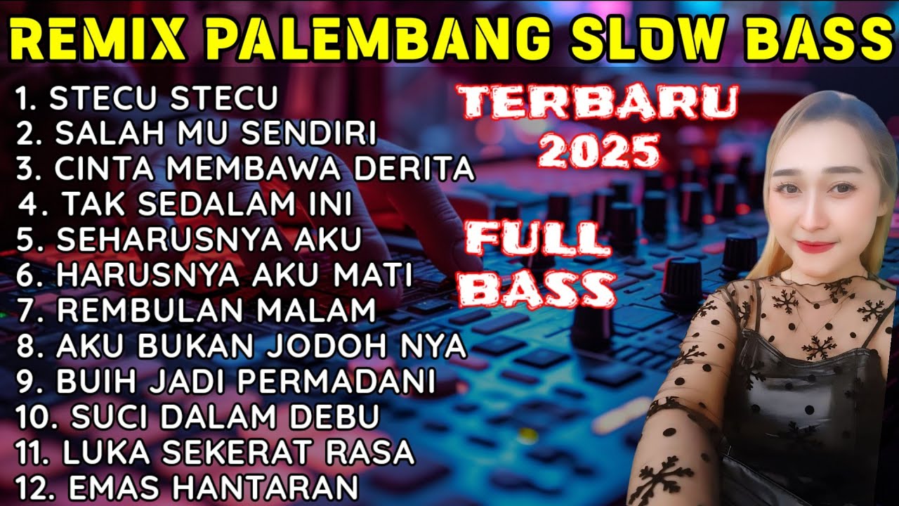 STECU STECU REMIX PALEMBANG SLOW BASS TERBARU 2025 FULL ALBUM VIRAL VOCAL COWOK - FULL BASS MANTAP