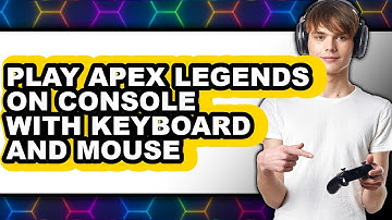 How to Play Apex Legends on Console with Keyboard and Mouse (NEW 2025)