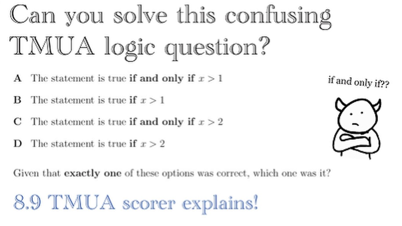 The Most Confusing TMUA Paper 2 Logic Question | 2019 Q17 Explained (By an 8.9 TMUA scorer)