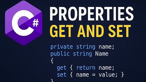 C# Properties Nedir? Get–Set kullanımı