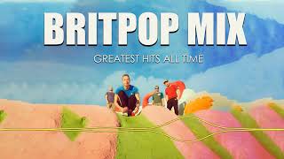 Britpop/ Post- Britpop mix 2023 Greatest Hits Full Album- Best Of Britpop Songs