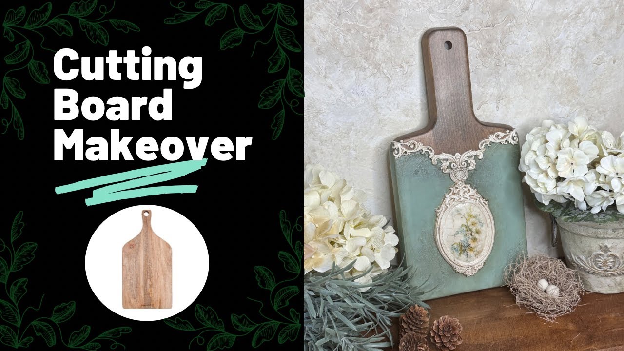 Home Decor Makeover/Cutting Board Makeover/French Country Decor/Trash to Treasure/Spring Decor