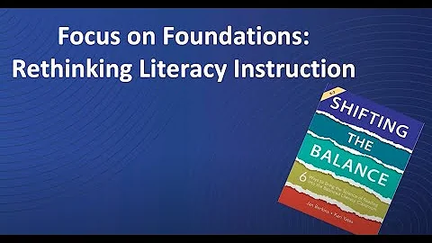 Focus On Foundations: Rethinking Literacy Instruction, The Six Shifts | CONNECT Conference 2021