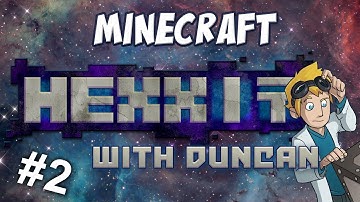 Minecraft: Hexxit with Duncan - Part 2