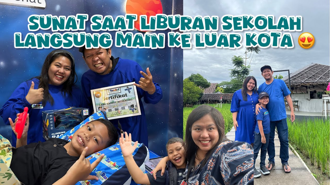 Liburan Sekolah Paling Berarti: Anak Disunat, Keluarga Makin Erat ❤️