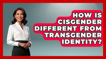 How Is Cisgender Different From Transgender Identity? - Queer Teens United