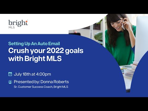 Crush Your 2022 Goals with Bright MLS - Setting Up An Auto Email