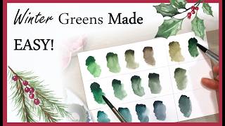 Winter GREENS Made EASY! Learn to Mix Color for Watercolor Christmas Greenery