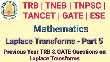 Previous Year TRB & GATE Questions on Laplace Transforms | Part 5 | TRB | TNEB | TANCET | ESE | GATE