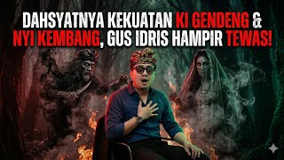 🔴[LIVE] DAHSYATNYA ILMU KI GENDENG DAN NYI KEMBANG GUS IDRIS DAN RADITANNA HAMPIR TEWAS