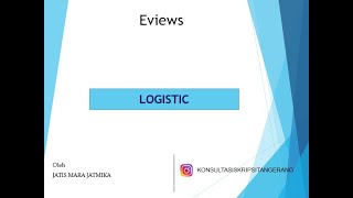 Olah Data Eviews Regresi Logistik