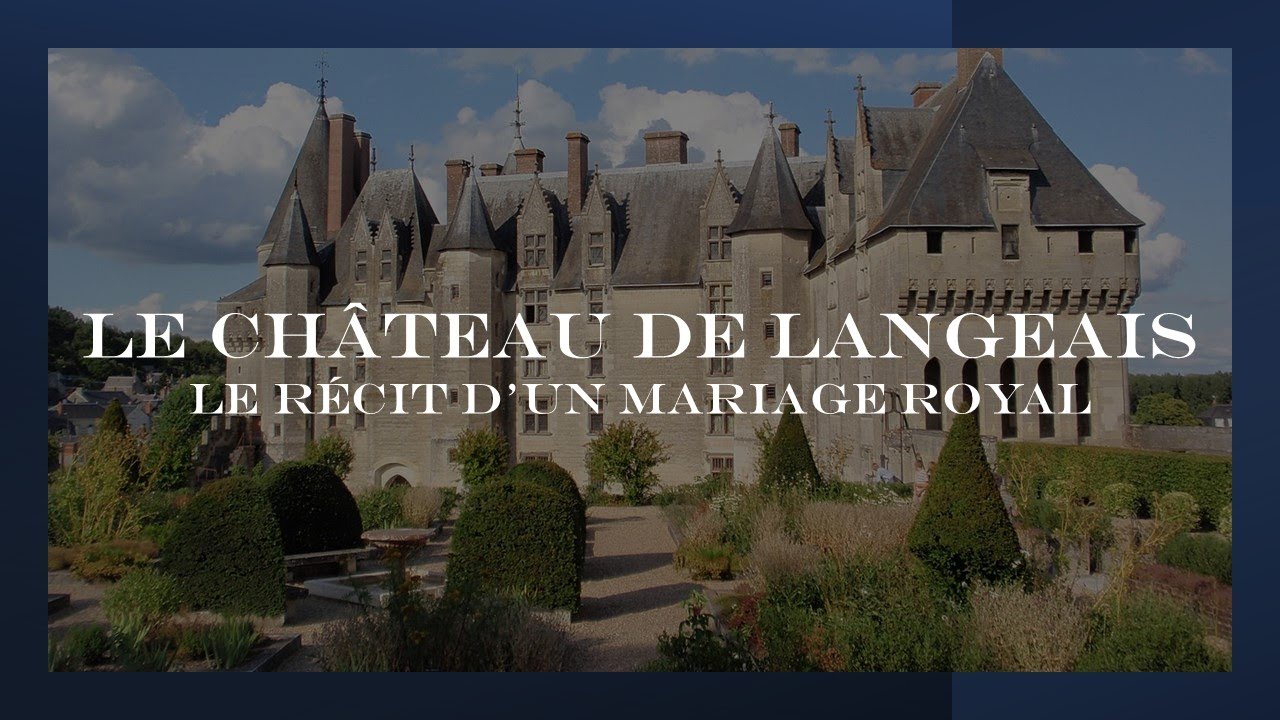 Le château de Langeais, le récit d'un mariage royal