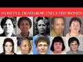 DEADLIEST WOMEN DEATH ROWED/Executed | Their FINAL WORDS Before Execution.