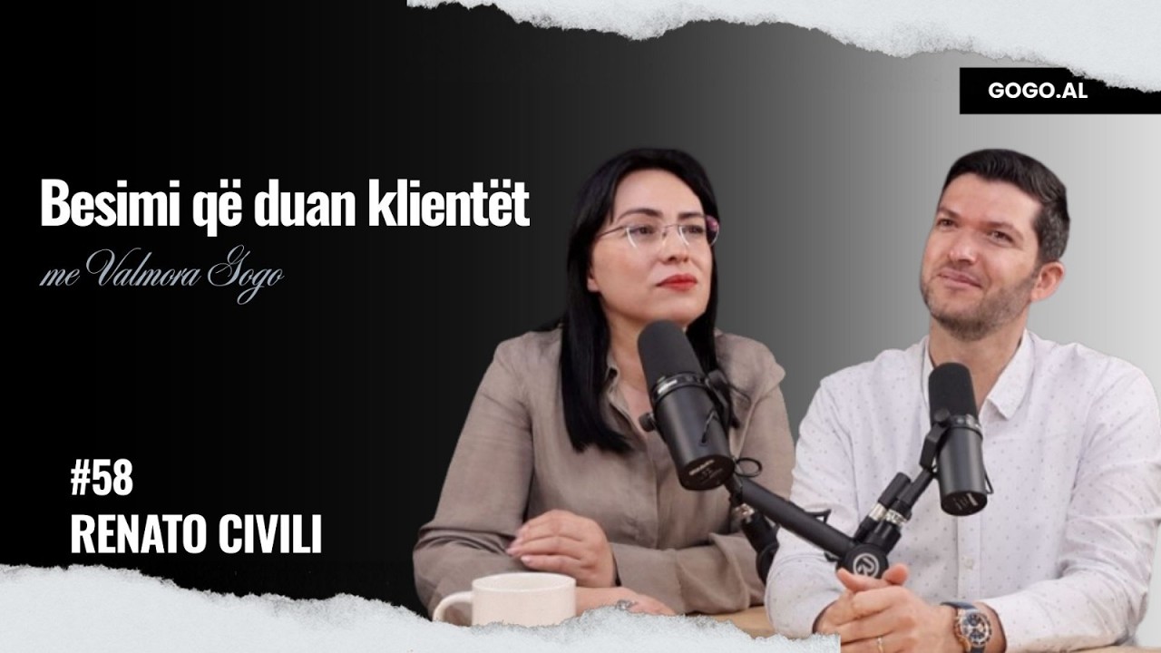 Si ta ndërtosh marrëdhënien me klientët e tu - Renato Civili në Gogo.al