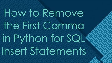 How to Remove the First Comma in Python for SQL Insert Statements