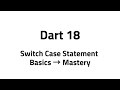 Dart #18 – Switch Statement : Expressions, Pattern Matching, Fallthrough with Labeled Cases&continue
