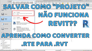 Salvar como "PROJETO" não funciona REVIT - Alterar arquivo TEMPLATE para PROJETO no REVIT - 2022