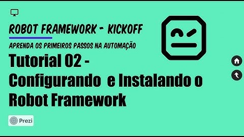 Aprenda Robot Framework (Kickoff) - Tutorial 02 - Como configurar e instalar o Robot Framework