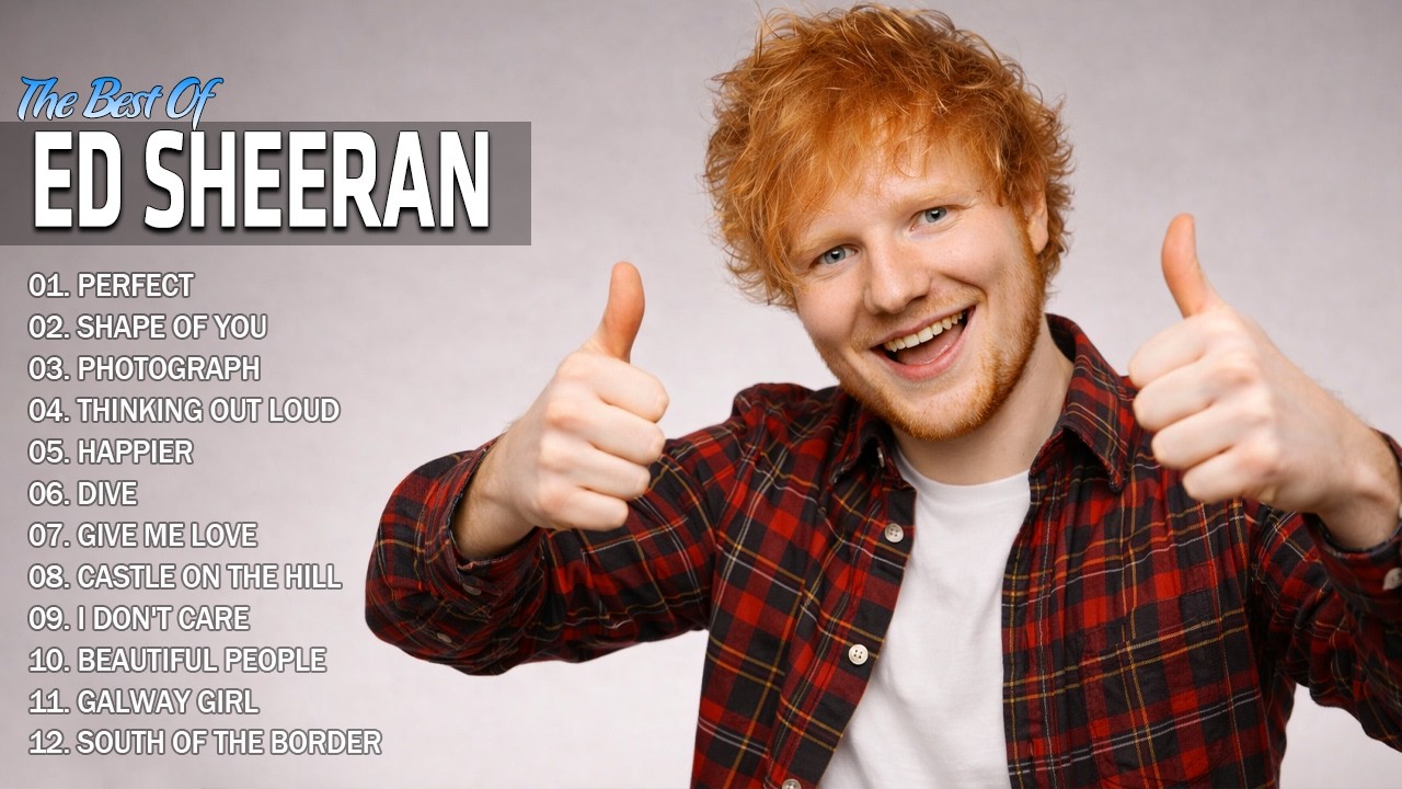 Ed Sheeran Full Hits Songs Collection Album 2026 - Ed Sheeran Best Songs Playlist 2026
