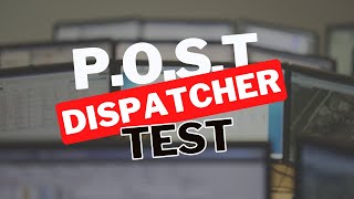 POST Dispatcher Test Examinee Guide Breakdown Part One