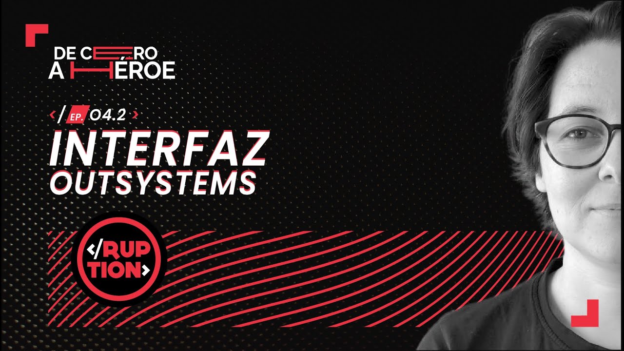 EP.04 [PARTE 2] INTERFAZ OUTSYSTEMS - YouTube