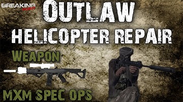 Helicopter Repair - Outlaw (Breaking Point)