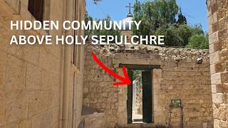 Hidden Community on the Roof of the Holy Sepulchre