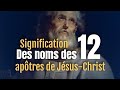 Les noms des 12 disciples de jsuschrist et leur signification
