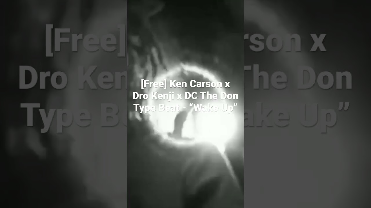 [Free] Ken Carson x Dro Kenji x DC The Don Type Beat - “Wake Up”