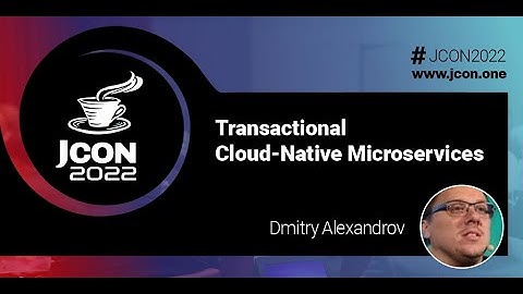 Transactional Cloud-Native Microservices | Dmitry Alexandrov (EN)