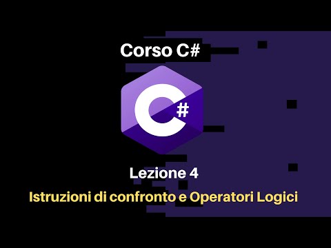 Lesson 04 - Bool, Comparison Statements, and Logical Operators - C# Course for Beginners Italian