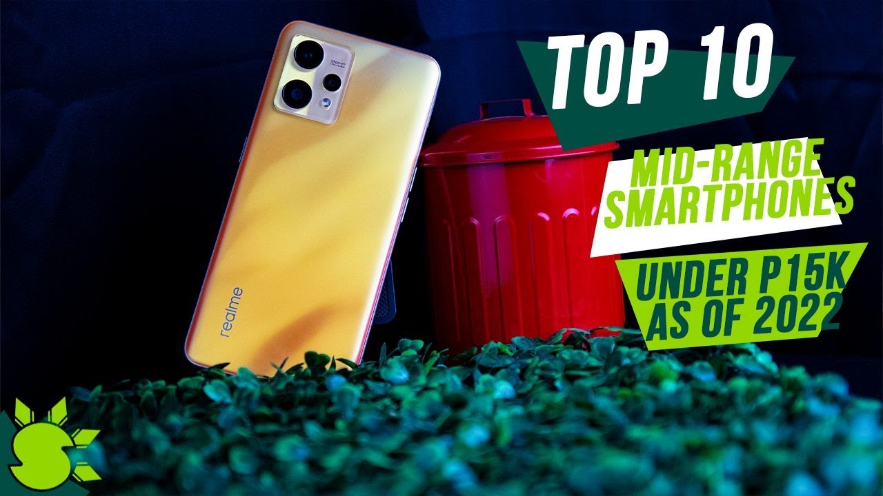 Top Smartphone Under P15,000 as of 2022