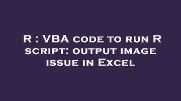 R : VBA code to run R script: output image issue in Excel
