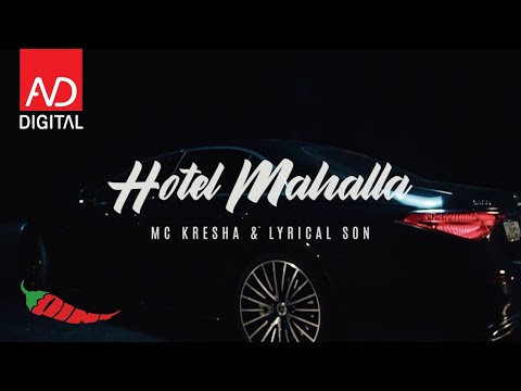 MC KRESHA & LYRICAL SON - HOTEL MAHALLA