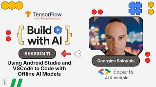 Using Android Studio and VSCode to Code with Offline AI Models | Build with AI S-11 ft. Georgios GDE