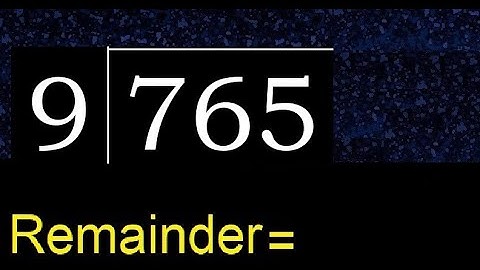 Divide 765 by 9 , remainder  . Division with 1 Digit Divisors . How to do